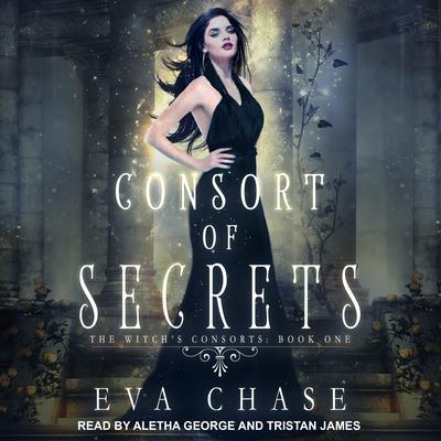 Eva Chase - Consort of Secrets: A Paranormal Reverse Harem Novel Audiobook
