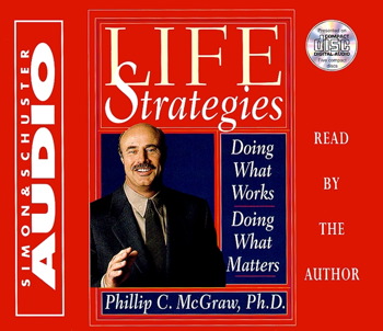 Phillip C. Mcgraw, Ph.D. - Life Strategies Audiobook