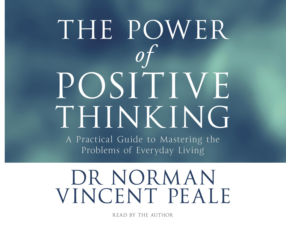 Norman Vincent Peale - The Power of Positive Thinking Audiobook