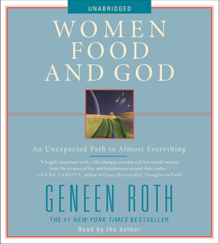 Women Food And God Audiobook - Geneen Roth