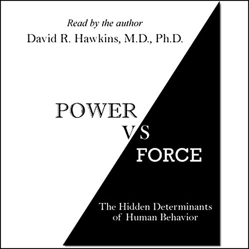 David R. Hawkins – Power Vs. Force Audiobook