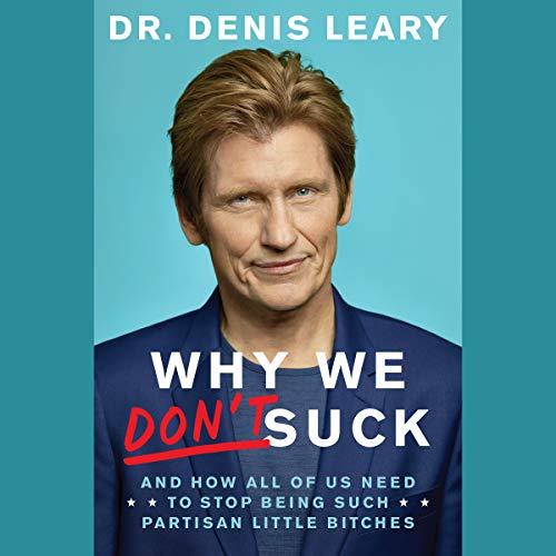 Denis Leary – Why We Don’T Suck Audiobook