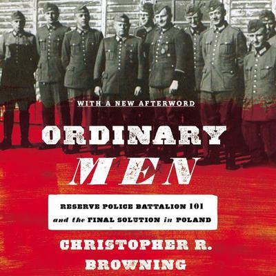 Christopher R. Browning - Ordinary Men Audiobook