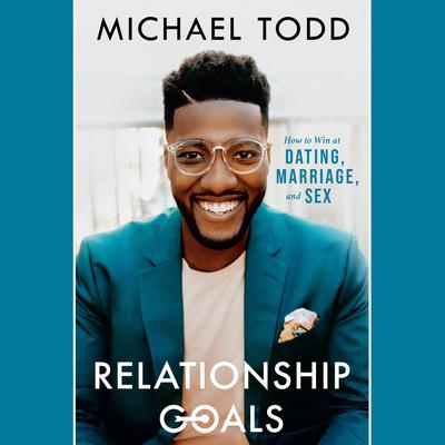 Michael Todd - Relationship Goals Audiobook
