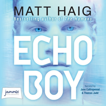 Matt Haig - Echo Boy Audiobook