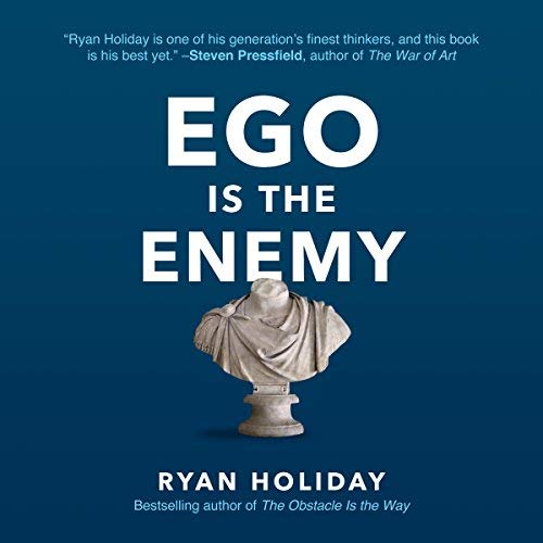 Ryan Holiday - Ego Is the Enemy Audiobook