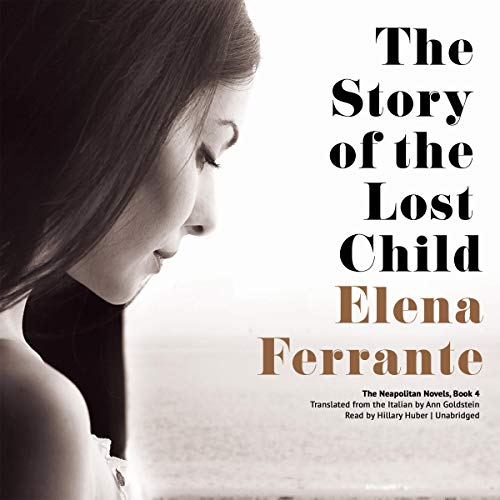 Elena Ferrante - The Story of the Lost Child Audiobook