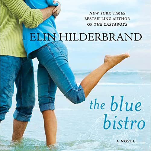 Elin Hilderbrand – The Blue Bistro Audiobook