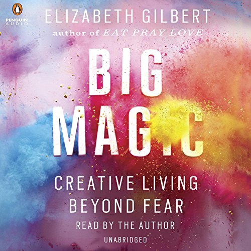 Elizabeth Gilbert – Big Magic Audiobook