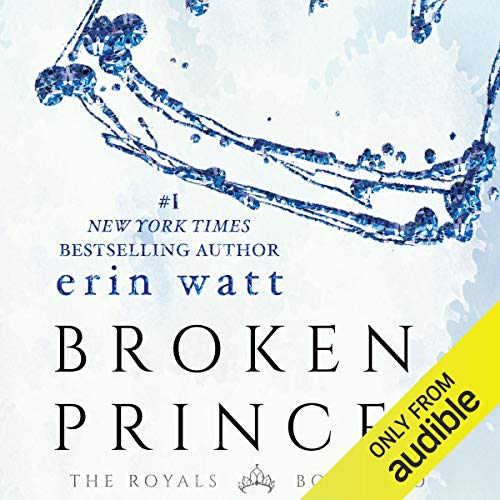 Erin Watt – Broken Prince Audiobook: Unveil the Royal Secrets