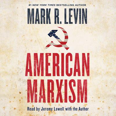 Mark R. Levin - American Marxism Audiobook