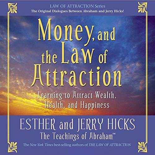 Esther Hicks, Jerry Hicks – Money, And the Law of Attraction Audiobook