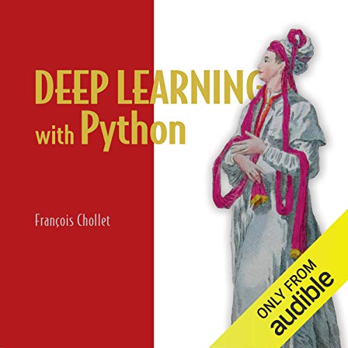 Francois Chollet – Deep Learning With Python Audiobook