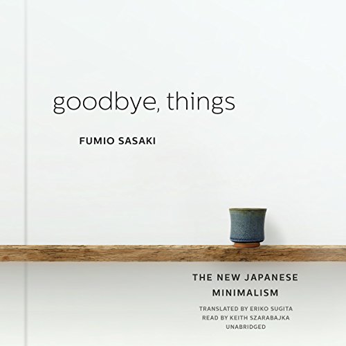 Fumio Sasaki – Goodbye, Things Audiobook