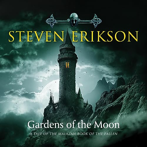 Gardens of the Moon Audiobook – Steven Erikson (The Malazan Book of the Fallen, Book 1)
