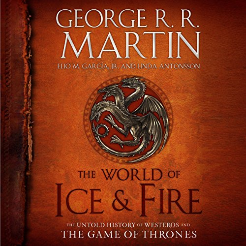 George R. R. Martin – The World of Ice And Fire Audiobook