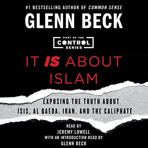 Glenn Beck – It Is About Islam Audiobook