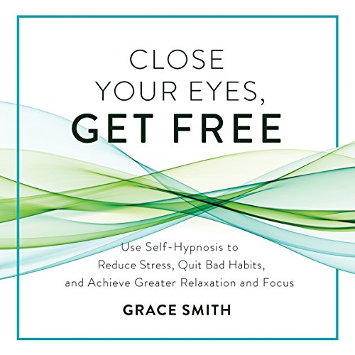 Grace Smith – Close Your Eyes, Get Free Audiobook
