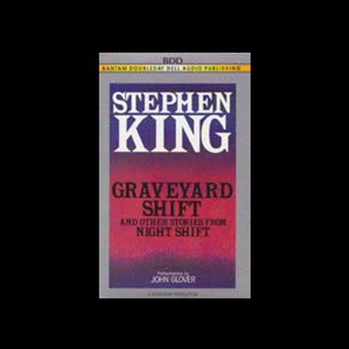 Graveyard Shift And Other Stories From Night Shift Audiobook