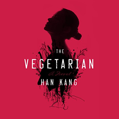 Han Kang – The Vegetarian Audiobook