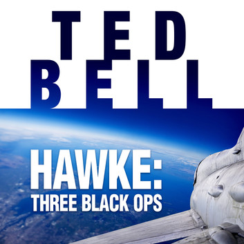 Ted Bell - Hawke: Three Black Ops Audiobook