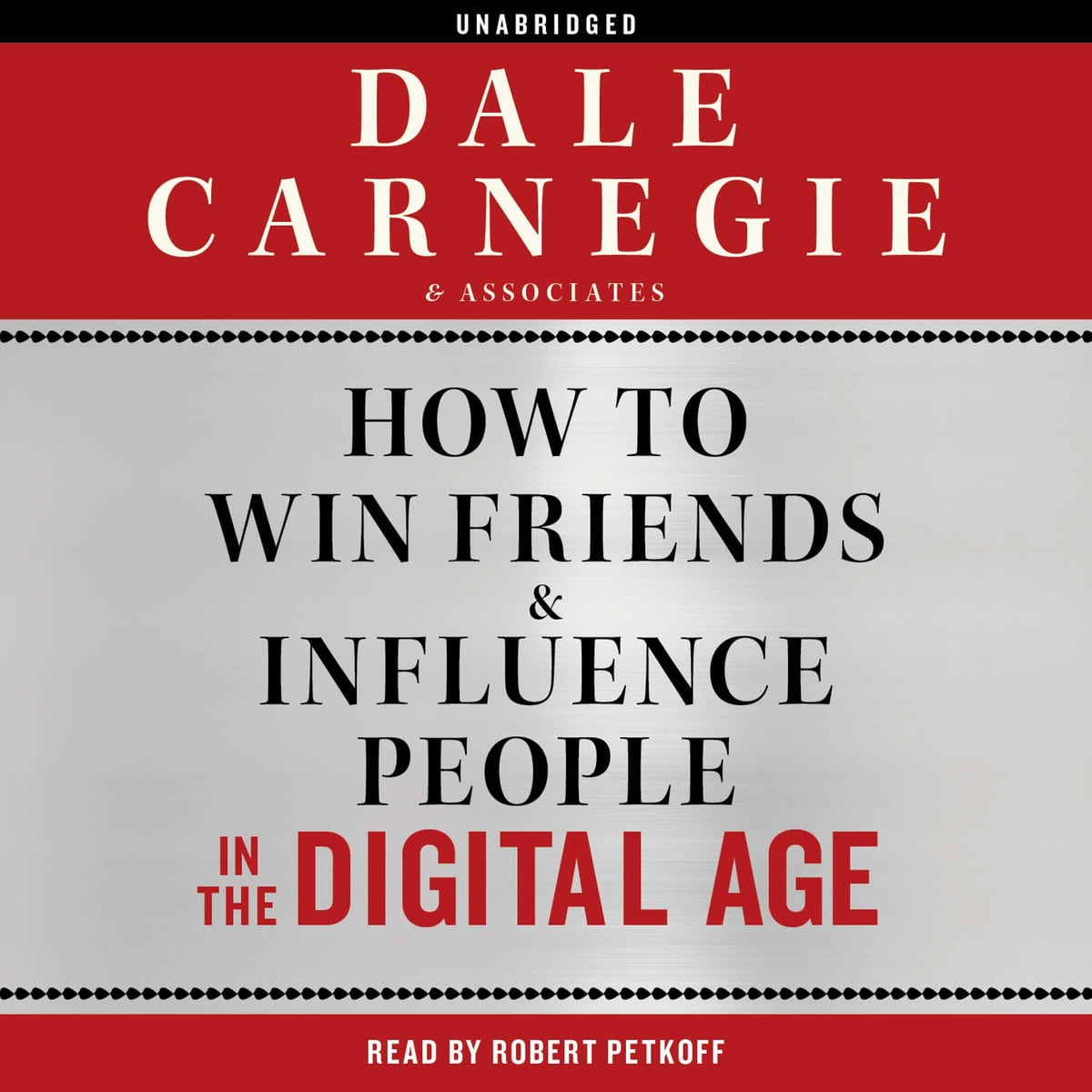 Dale Carnegie - How to Win Friends And Influence People in the Digital Age Audiobook
