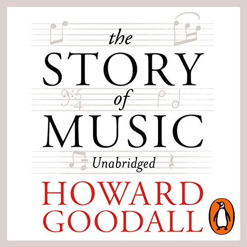 Howard Goodall – The Story of Music Audiobook