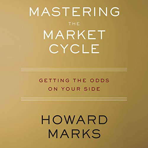 Howard Marks – Mastering the Market Cycle Audiobook