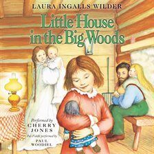 Laura Ingalls Wilder - Little House in the Big Woods Audiobook