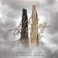 Katharine Mcgee - The Dazzling Heights Audiobook