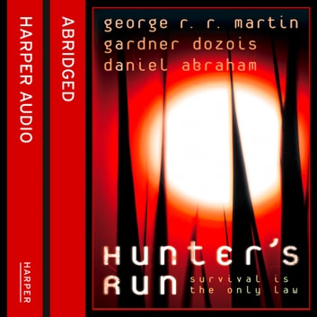 George R. R. Martin - Hunter'S Run Audiobook