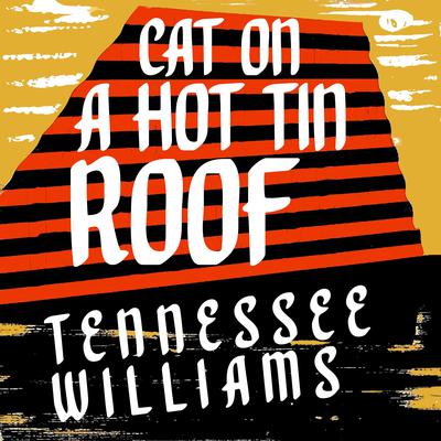 Tennessee Williams - Cat on a Hot Tin Roof Audiobook