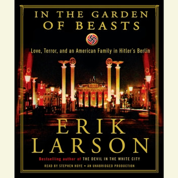 Erik Larson - In the Garden of Beasts Audiobook
