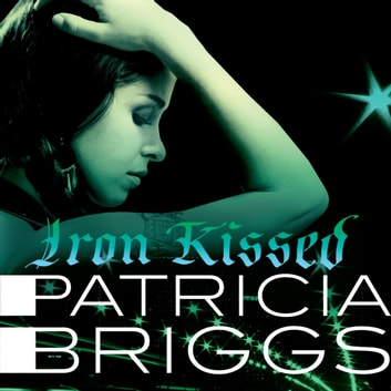 Iron Kissed Audiobook - Patricia Briggs (Mercy Thompson, Book 3)