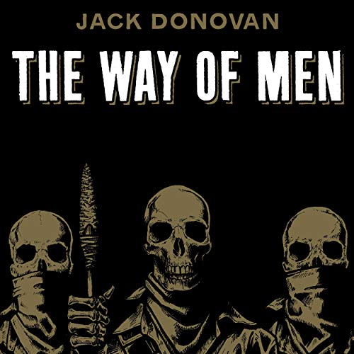 Jack Donovan – The Way of Men Audiobook