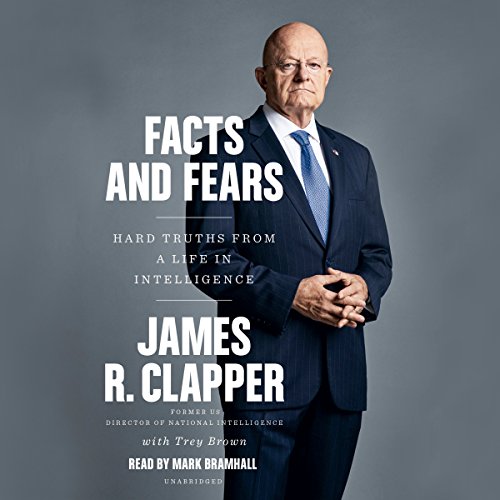 James R. Clapper – Facts And Fears Audiobook