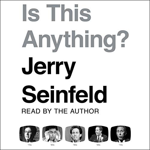 Jerry Seinfeld – Is This Anything?: Jerry Seinfeld Audiobook