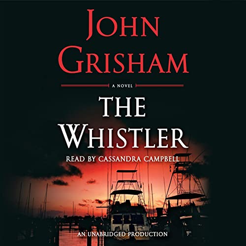 John Grisham – The Whistler Audiobook: A Must-Listen Thriller