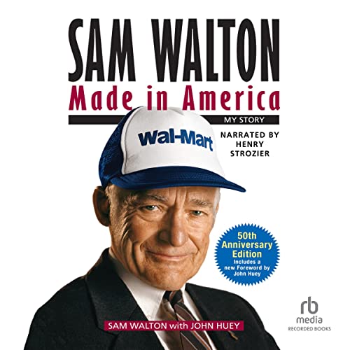 John Huey, Sam Walton – Sam Walton Made In America Audiobook
