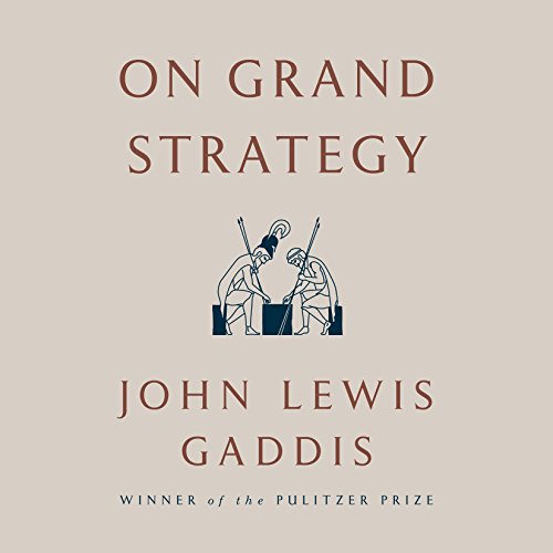 John Lewis Gaddis – On Grand Strategy Audiobook