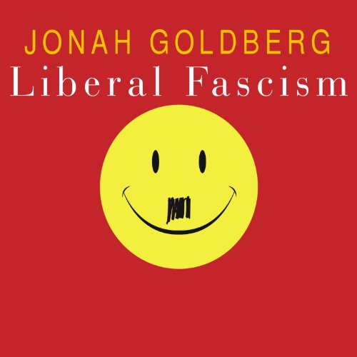 Jonah Goldberg – Liberal Fascism Audiobook