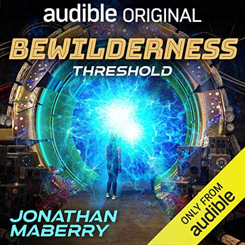Jonathan Maberry - Bewilderness (Part One: Threshold) Audiobook
