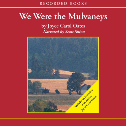 Joyce Carol Oates – We Were the Mulvaneys Audiobook