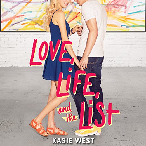 Kasie West – Love, Life, And the List Audiobook