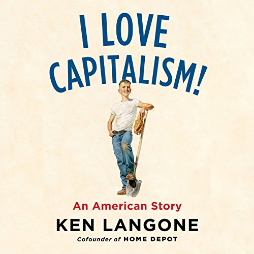Ken Langone – I Love Capitalism! Audiobook
