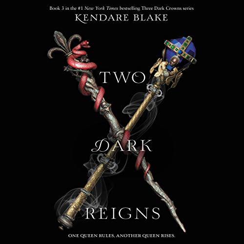 Kendare Blake - Two Dark Reigns Audiobook