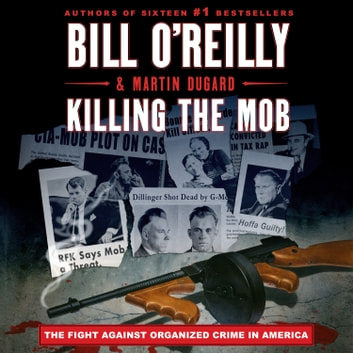 Bill O'Reilly - Killing the Mob Audiobook