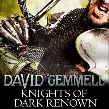 David Gemmell - Knights of Dark Renown Audiobook