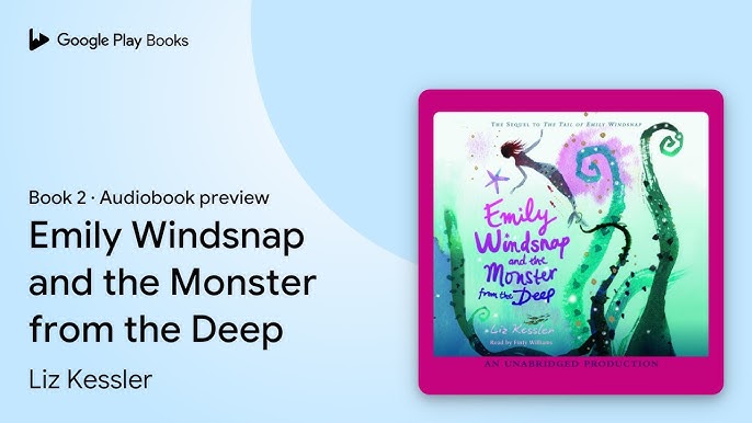 Liz Kessler – Emily Windsnap And the Monster from the Deep Audiobook
