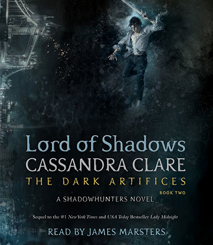 Cassandra Clare - Lord of Shadows Audiobook